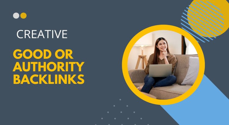 Good and Authority Backlinks